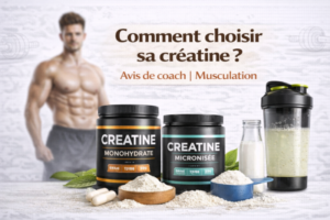 Comment choisir sa créatine