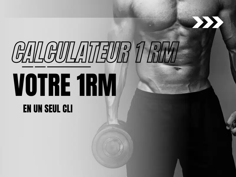 Calculateur 1 RM Votre 1RM en un seul clic
