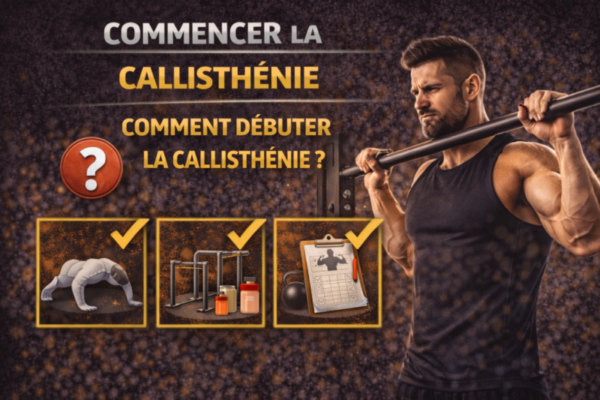 Comment débuter la callisthénie ?