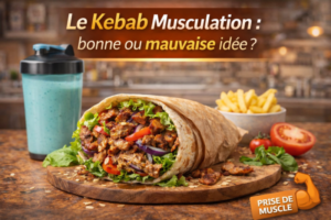 Le Kebab Musculation : bonne ou mauvaise idée ?