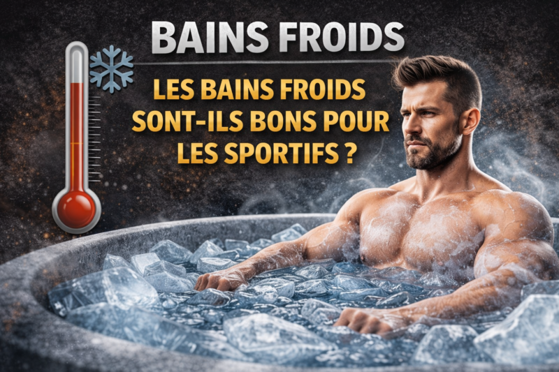 Les bains froids sont-ils bons pour les sportifs ?