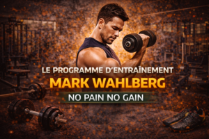 le programme d’entrainement de Mark Wahlberg : No pain no gain